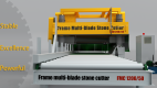 Multi-blades Stone Cutting Machine