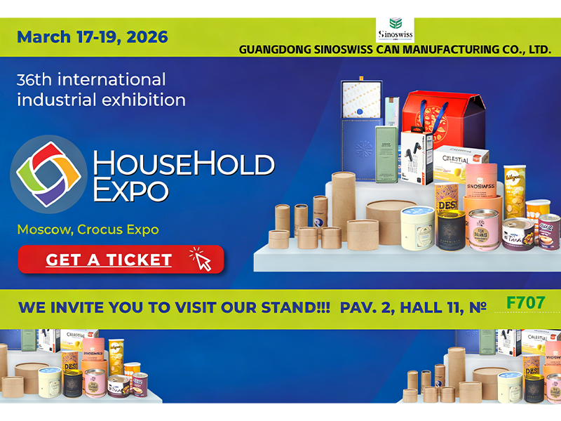 SINOSWISS CAN Invites You to Visit Our Booth at 36th HOUSEHOLD EXPO in Moscow