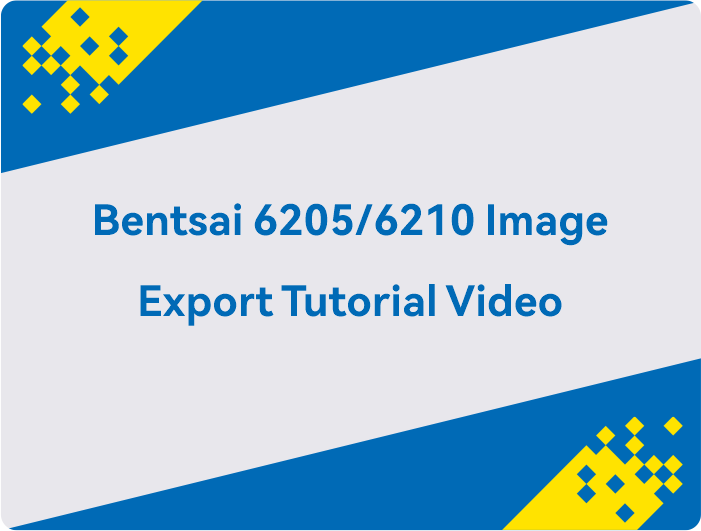 Tutoriel vidéo sur l'exportation d'images pour Bentsai 6205/6210