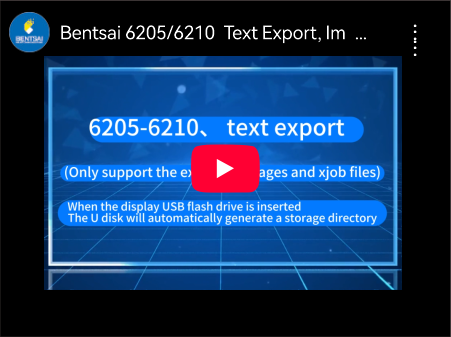 Bentsai 6205/6210 – Pag-export ng Teksto, Pag-export ng Larawan at Tutorial sa Pag-export ng XJOB File