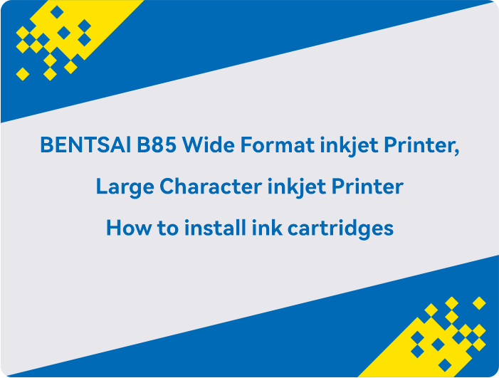 BentsAl B85 grootformaat inkjetprinter, inkjetprinter voor grote tekens: handleiding voor het installeren van inktcartridges