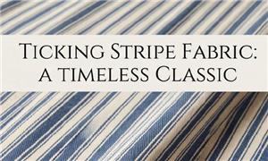 What is Ticking Stripe Fabric?