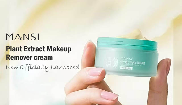 MANSI Plant Extract Makeup Remover cream Now Officially Launched