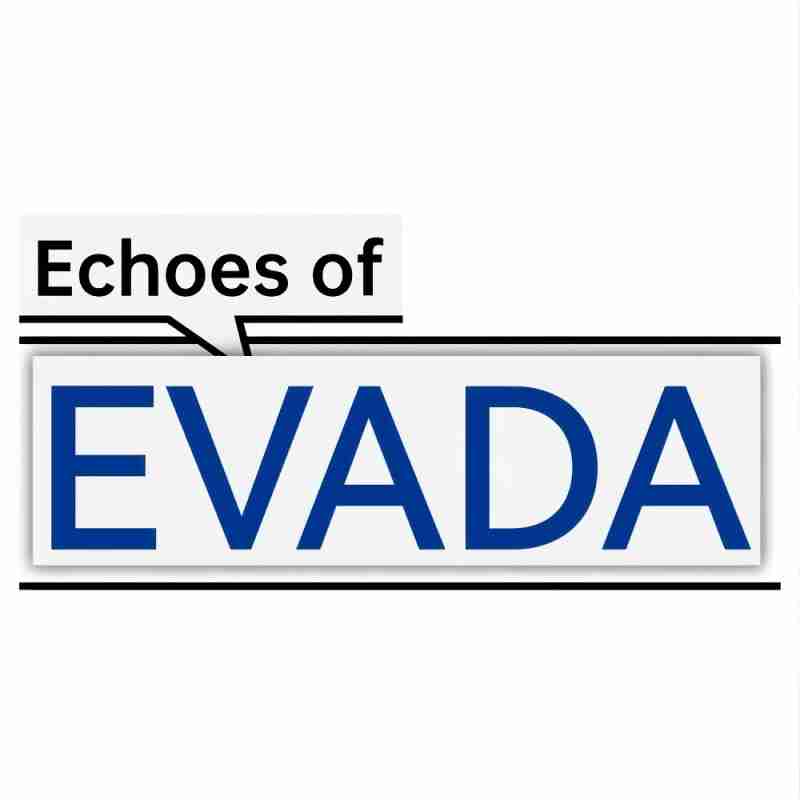 Echoes of EVADA: The Power of Communication