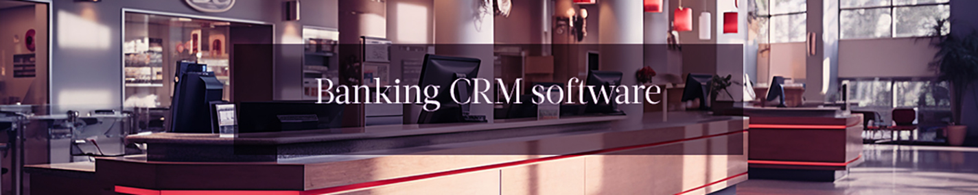 Banking CRM software