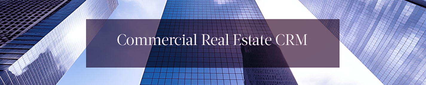 Commercial Real Estate CRM