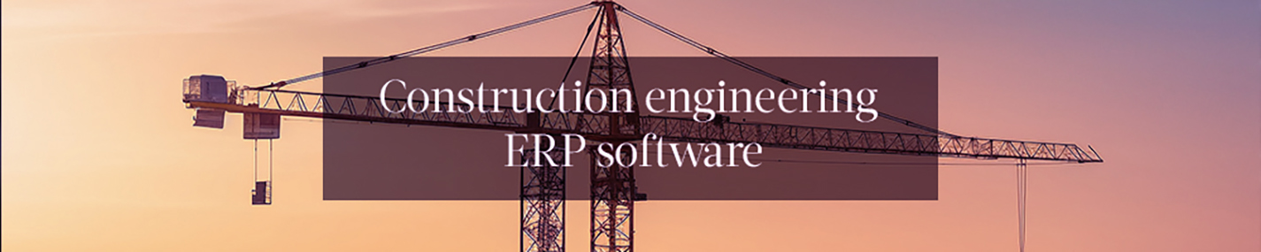 Construction engineering ERP software