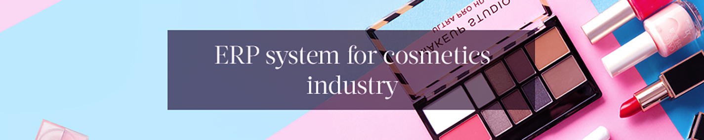 ERP system for cosmetics industry