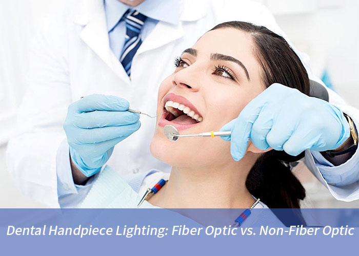 Dental Handpiece Lighting: Fiber Optic vs. Non-Fiber Optic