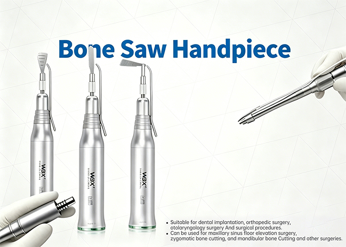 Dental Bone Saw Handpiece | Performance & Daily Maintenance Guide