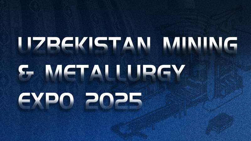Uzbekistan International Metallurgy and Mining Machinery Exhibition 2025