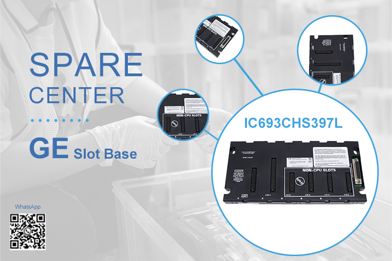 IC693CHS397L जीई स्लॉट बेस का व्यापक अवलोकन IC693CHS397L जीई स्लॉट बेस का व्यापक अवलोकन