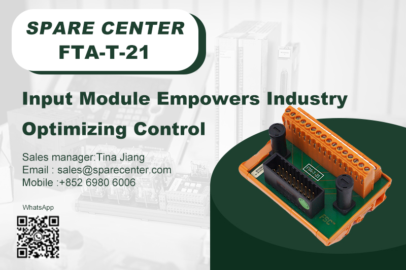 नियंत्रण का अनुकूलन: एफटीए-T-21 इनपुट मॉड्यूल उद्योग को सशक्त बनाता है