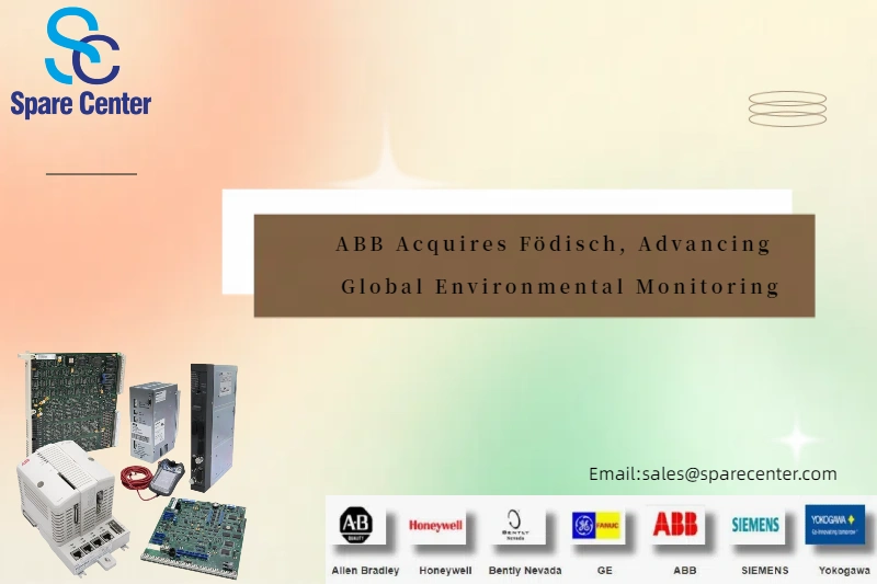 एबीबी ने वैश्विक पर्यावरण निगरानी को आगे बढ़ाते हुए फोडिश का अधिग्रहण किया एबीबी ने वैश्विक पर्यावरण निगरानी को आगे बढ़ाते हुए फोडिश का अधिग्रहण किया