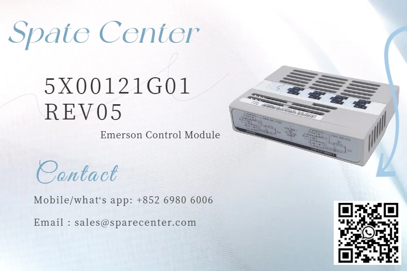 नियंत्रण में क्रांतिकारी बदलाव: एमर्सन ओवेशन 5X00121G01 मॉड्यूल नियंत्रण में क्रांतिकारी बदलाव: एमर्सन ओवेशन 5X00121G01 मॉड्यूल