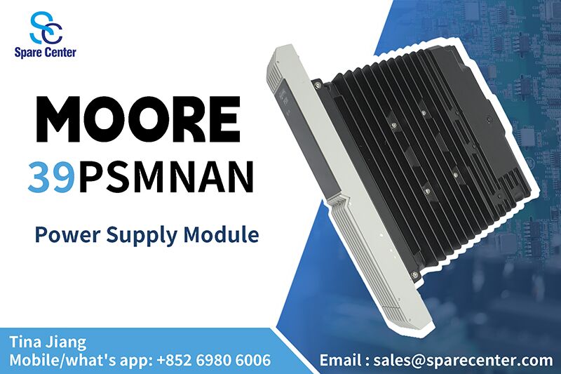 Liberando a eficiência: o módulo de fonte de alimentação 39PSMNAN MOORE Liberando a eficiência: o módulo de fonte de alimentação 39PSMNAN MOORE