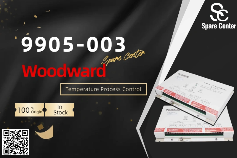 वुडवर्ड 9905-003 के साथ तापमान नियंत्रण में क्रांतिकारी बदलाव