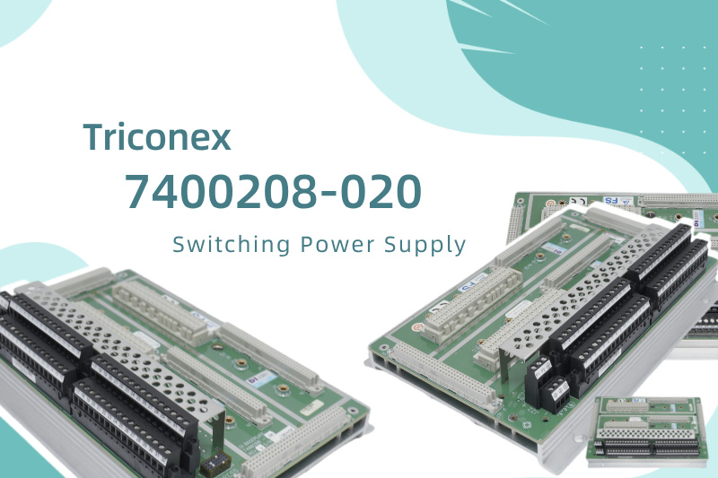 ट्राइकोनेक्स 7400208-020 पावर सप्लाई के साथ सिस्टम विश्वसनीयता बढ़ाना