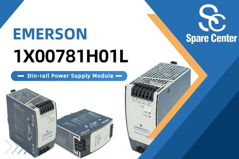 Mendukung Keunggulan Industri: Solusi EMERSON 1X00781H01L Mendukung Keunggulan Industri: Solusi EMERSON 1X00781H01L