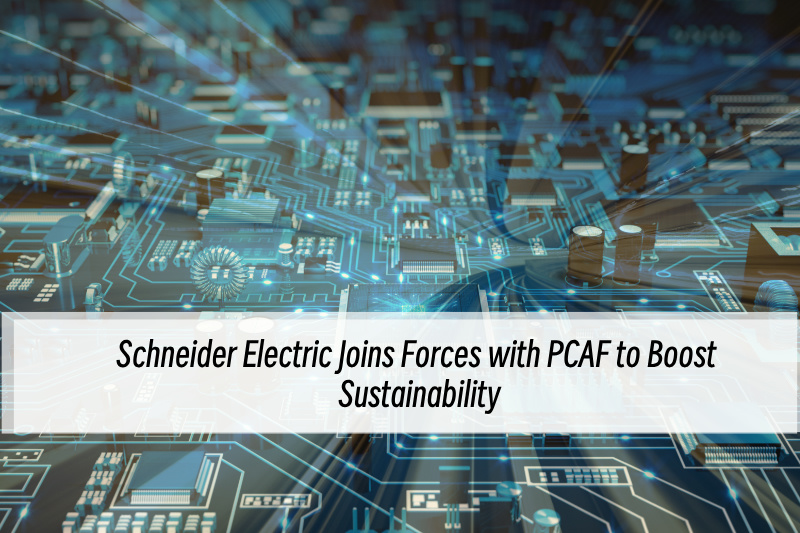 ชไนเดอร์ อิเล็คทริค ร่วมมือกับ พีซีเอเอฟ เพื่อเพิ่มความยั่งยืน ชไนเดอร์ อิเล็คทริค ร่วมมือกับ พีซีเอเอฟ เพื่อเพิ่มความยั่งยืน