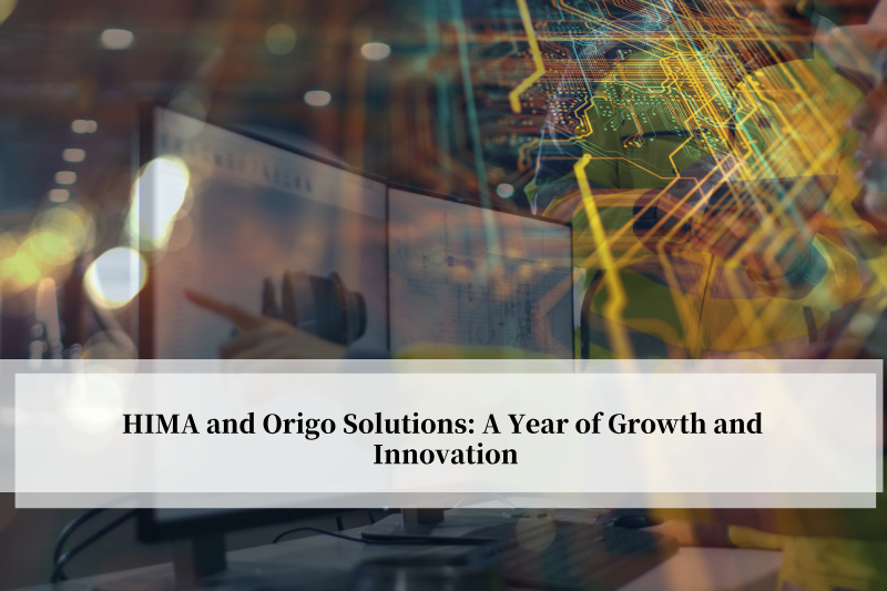 HIMA ve Origo Solutions: Büyüme ve Yeniliklerle Dolu Bir Yıl HIMA ve Origo Solutions: Büyüme ve Yeniliklerle Dolu Bir Yıl