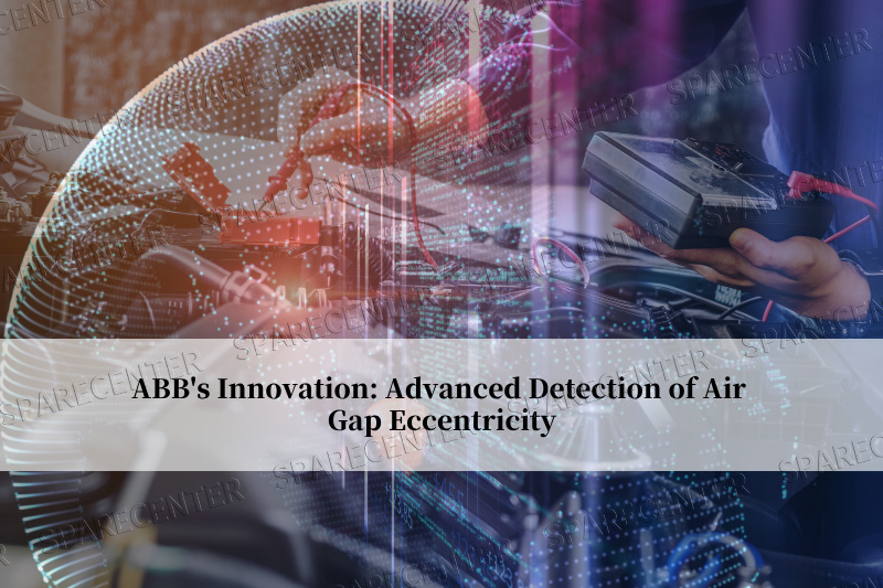 एबीबी का नवाचार: एयर गैप एक्सेंट्रिसिटी का उन्नत पता लगाना