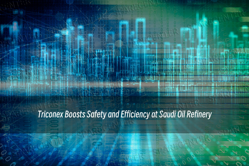 ट्राइकोनेक्स ने सऊदी तेल रिफाइनरी में सुरक्षा और दक्षता को बढ़ाया