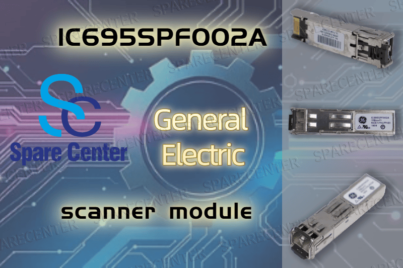 IC695SPF002A General Electric IC695SPF002A General Electric