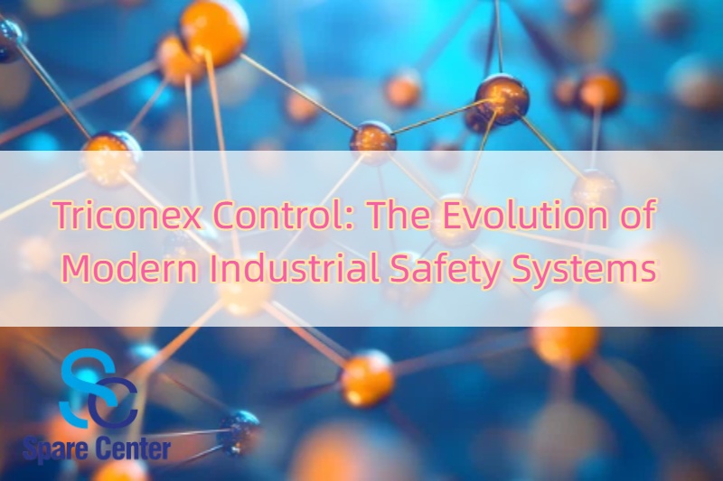 Triconex Control: The Evolution of Modern Industrial Safety Systems Triconex Control: The Evolution of Modern Industrial Safety Systems