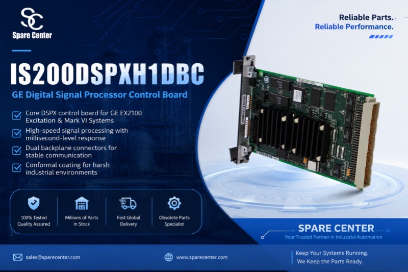 Why IS200DSPXH1DBC Fails in GE EX2100 Systems?