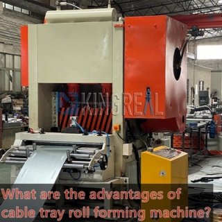 Quels sont les avantages de la machine de formage de rouleaux de chemins de câbles ?