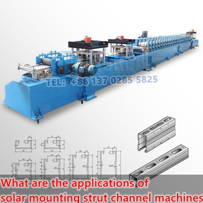 What are the applications of solar mounting strut channel machines?