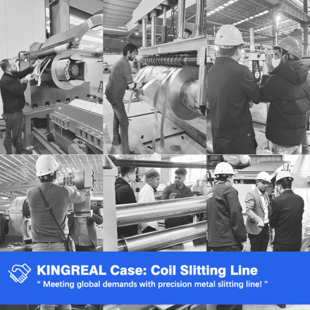 KINGREAL CASE ： COIL SLITTING LINE