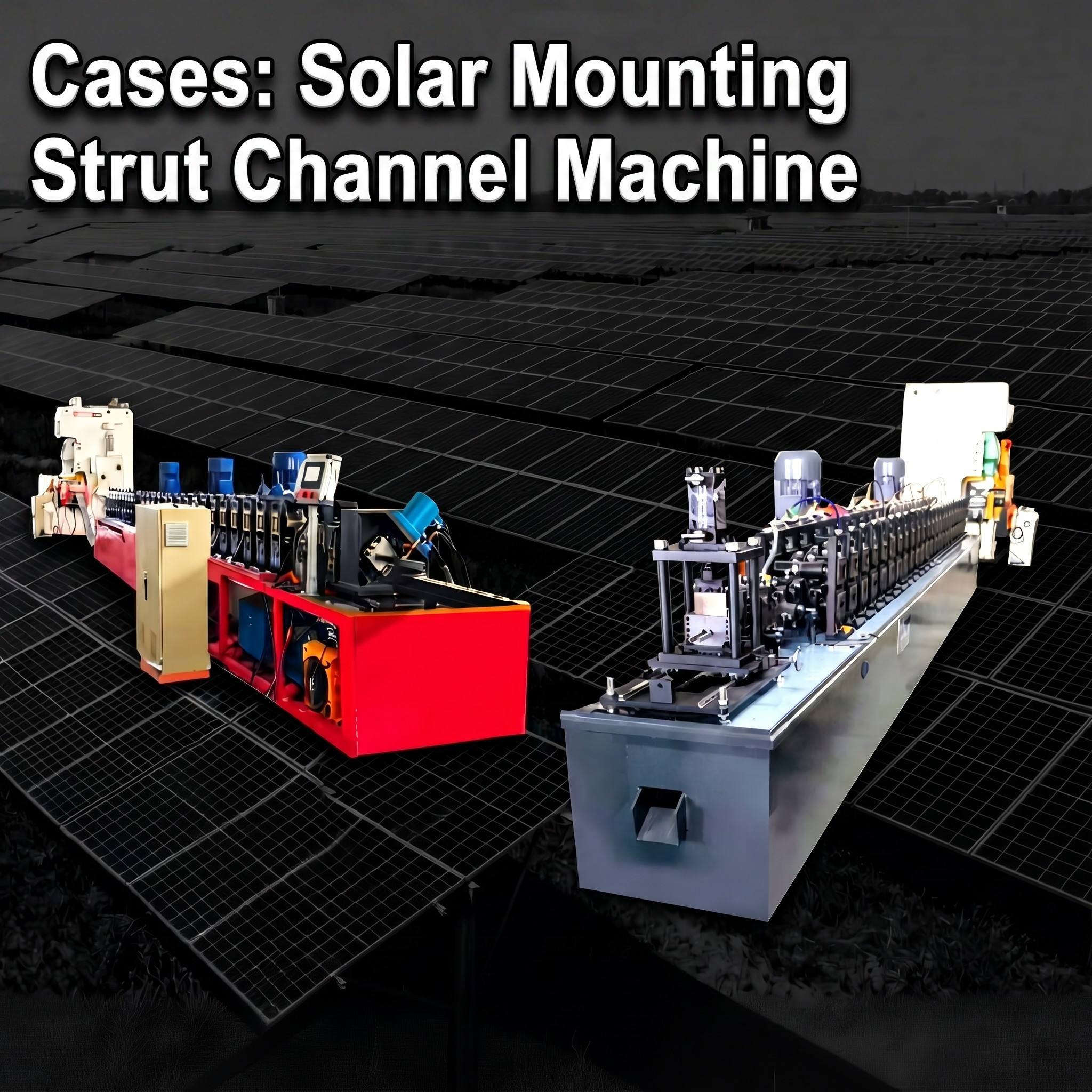 Cases: Solar Mounting Strut Channel Machine