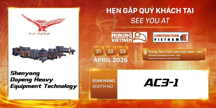 Shenyang Dapeng Heavy Equipment Technology to Showcase Advanced Stone Crushers at Mining & Construction Vietnam 2026