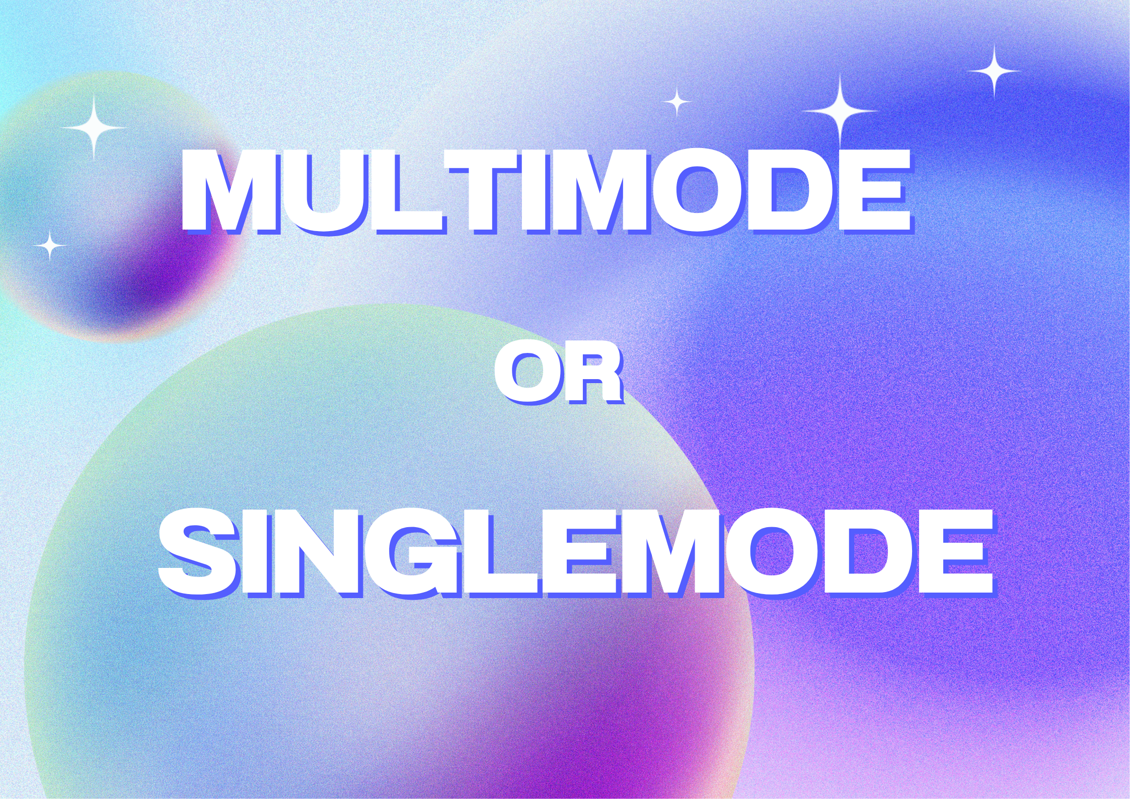 Come scegliere i moduli ottici multimodali e monomodali giusti