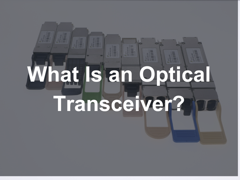 O que é um transceptor óptico? Princípios de funcionamento e estrutura interna explicados