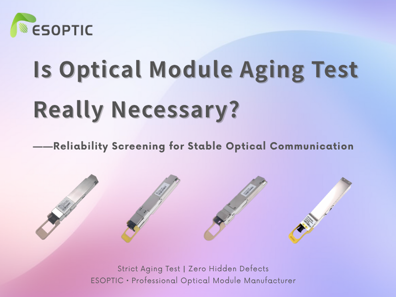 Optik Modül Yaşlanma Testi Gerçekten Gerekli mi?