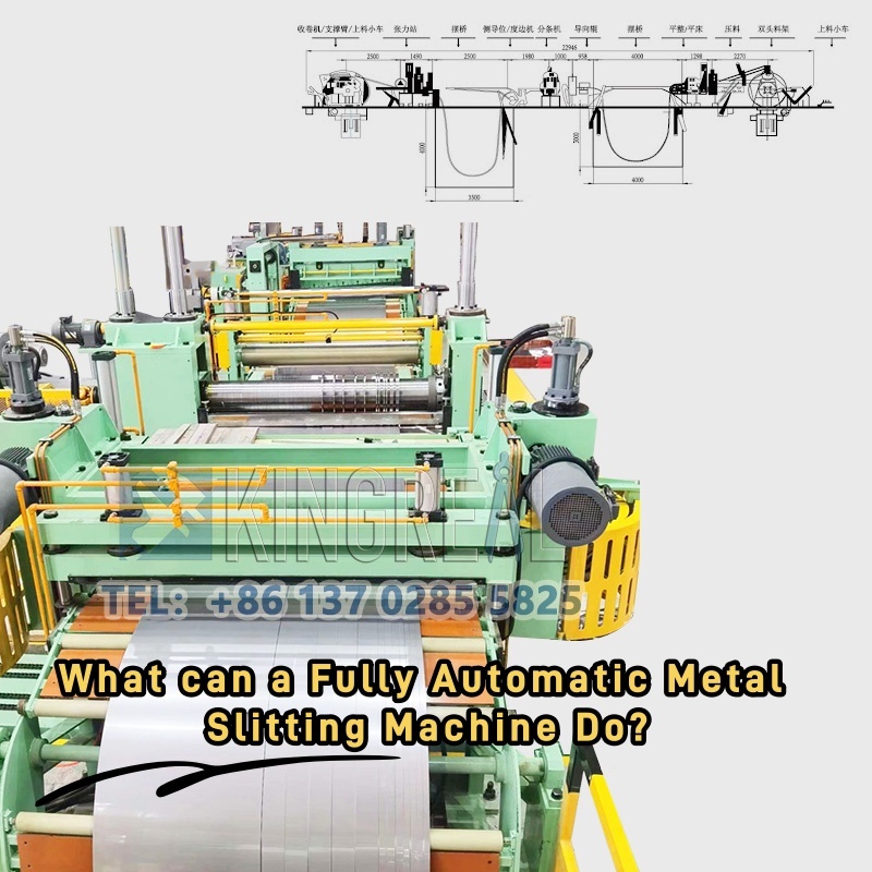 What can a Fully Automatic Metal Slitting Machine Do?