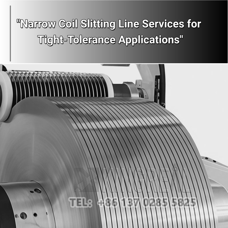 Services de refendage de bobines étroites pour applications à tolérances serrées