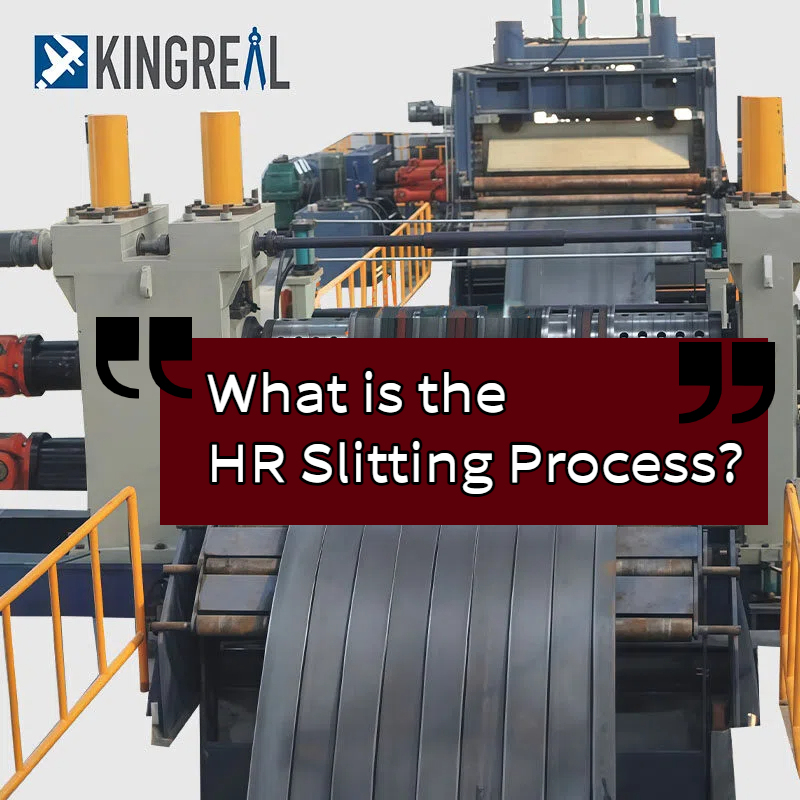 What is the HR Slitting Process?