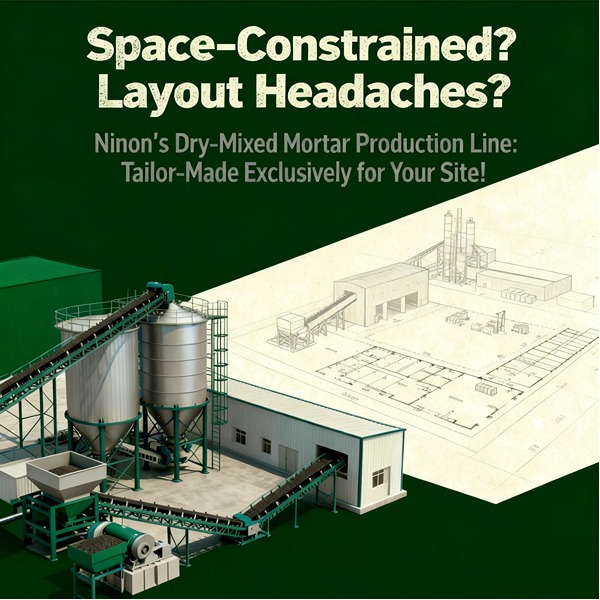 Ограниченное пространство? Проблемы с планировкой? Линия по производству сухих строительных смесей Нинон: изготовлена ​​специально для вашего объекта!