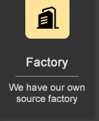 We have our own source factory.