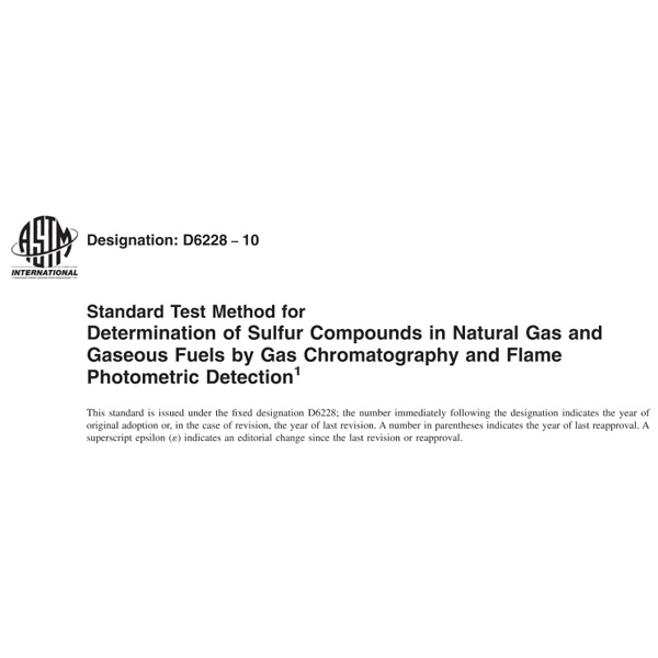 ASTM D6228 Gas Chromatography for Sulfur in Natural Gas and Gaseous Fuels