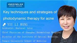 A lecture on key technologies and strategies for photodynamic treatment of acne by Wang Xiuli